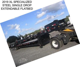 2019 XL SPECIALIZED STEEL SINGLE DROP EXTENDABLE FLATBED