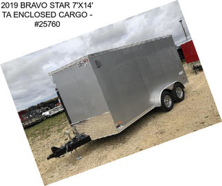 2019 BRAVO STAR 7\'X14\' TA ENCLOSED CARGO - #25760