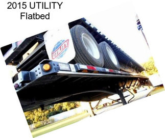 2015 UTILITY Flatbed