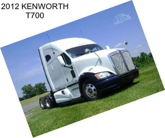 2012 KENWORTH T700