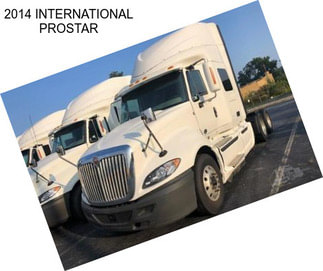 2014 INTERNATIONAL PROSTAR