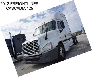 2012 FREIGHTLINER CASCADIA 125