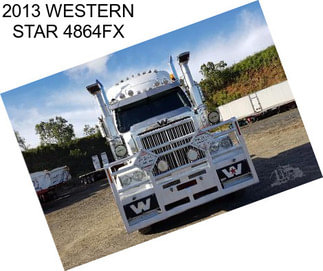 2013 WESTERN STAR 4864FX