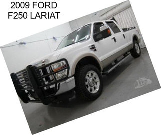 2009 FORD F250 LARIAT