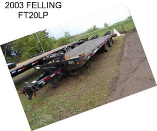 2003 FELLING FT20LP