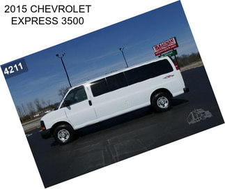 2015 CHEVROLET EXPRESS 3500