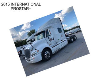 2015 INTERNATIONAL PROSTAR+