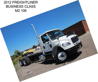 2012 FREIGHTLINER BUSINESS CLASS M2 106