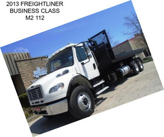 2013 FREIGHTLINER BUSINESS CLASS M2 112