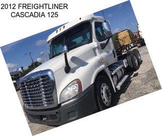 2012 FREIGHTLINER CASCADIA 125