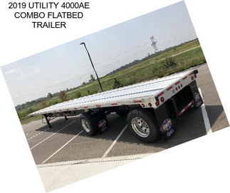 2019 UTILITY 4000AE COMBO FLATBED TRAILER