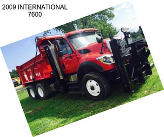 2009 INTERNATIONAL 7600