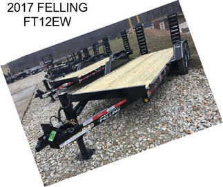 2017 FELLING FT12EW