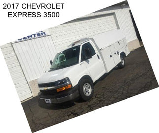 2017 CHEVROLET EXPRESS 3500