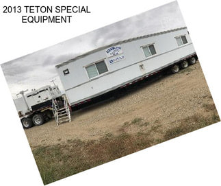 2013 TETON SPECIAL EQUIPMENT