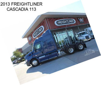 2013 FREIGHTLINER CASCADIA 113