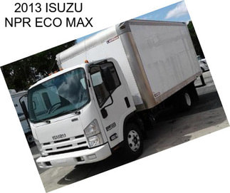 2013 ISUZU NPR ECO MAX