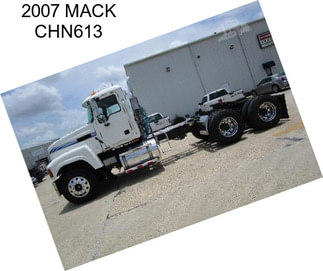 2007 MACK CHN613