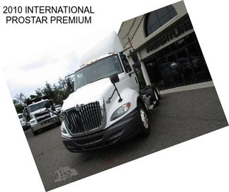 2010 INTERNATIONAL PROSTAR PREMIUM