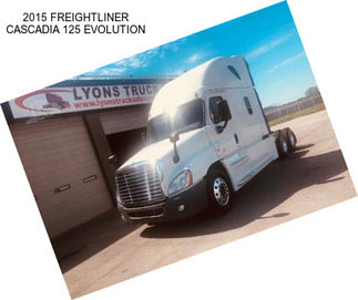 2015 FREIGHTLINER CASCADIA 125 EVOLUTION