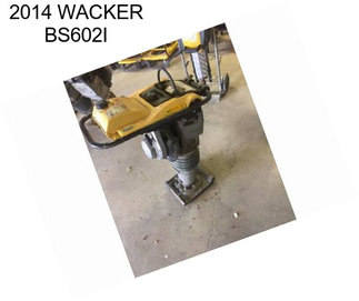 2014 WACKER BS602I