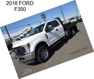 2018 FORD F350