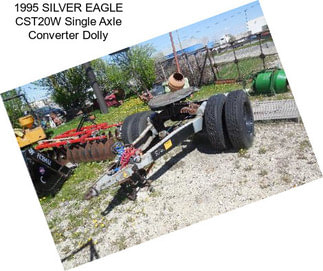 1995 SILVER EAGLE CST20W Single Axle Converter Dolly