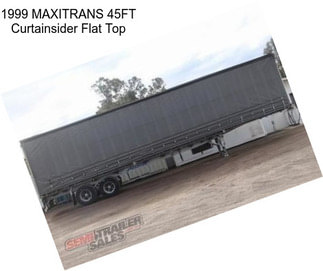 1999 MAXITRANS 45FT Curtainsider Flat Top