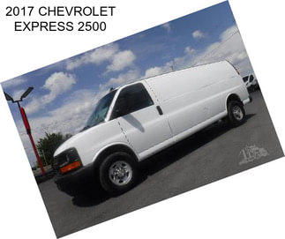 2017 CHEVROLET EXPRESS 2500