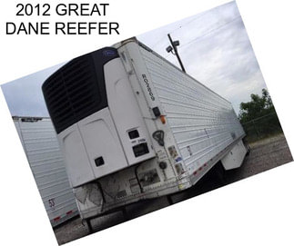 2012 GREAT DANE REEFER