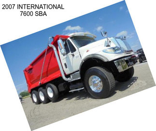 2007 INTERNATIONAL 7600 SBA