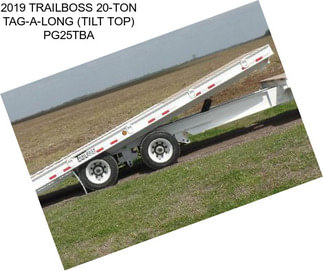 2019 TRAILBOSS 20-TON TAG-A-LONG (TILT TOP) PG25TBA