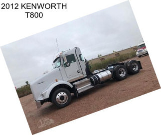 2012 KENWORTH T800