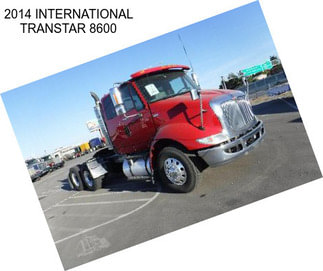 2014 INTERNATIONAL TRANSTAR 8600