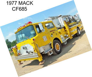 1977 MACK CF685