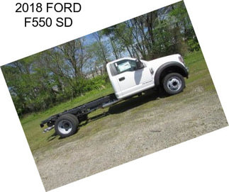 2018 FORD F550 SD