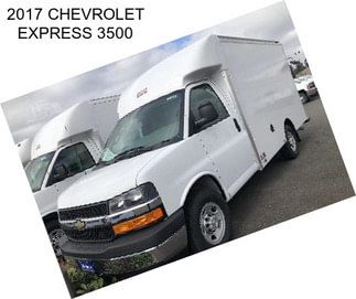 2017 CHEVROLET EXPRESS 3500