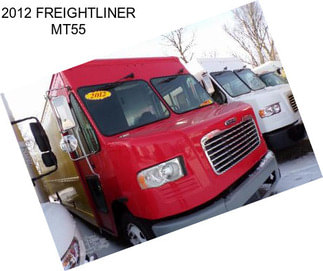 2012 FREIGHTLINER MT55