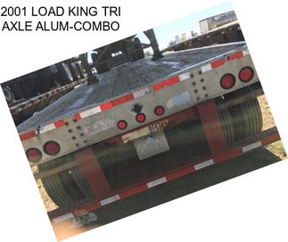 2001 LOAD KING TRI AXLE ALUM-COMBO