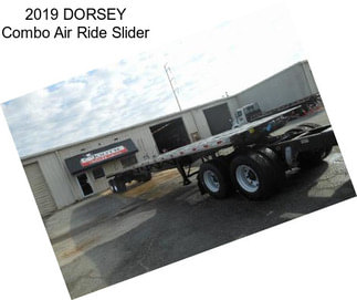 2019 DORSEY Combo Air Ride Slider