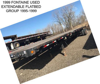 1999 FONTAINE USED EXTENDABLE FLATBED GROUP 1995-1999