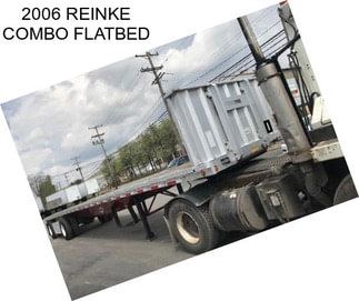 2006 REINKE COMBO FLATBED