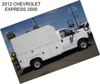 2012 CHEVROLET EXPRESS 3500