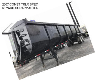 2007 CONST TRLR SPEC 65 YARD SCRAPMASTER