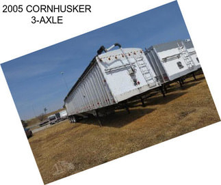 2005 CORNHUSKER 3-AXLE