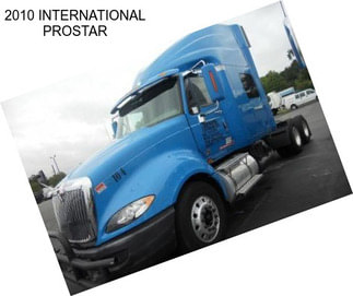 2010 INTERNATIONAL PROSTAR