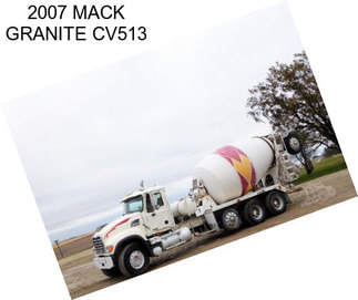 2007 MACK GRANITE CV513