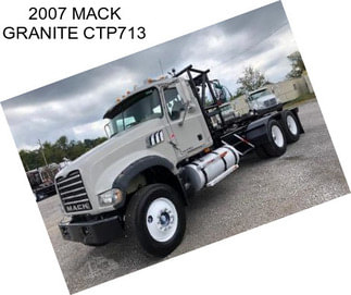 2007 MACK GRANITE CTP713