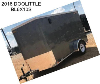 2018 DOOLITTLE BL6X10S