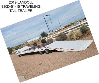 2019 LANDOLL 930D-51-15 TRAVELING TAIL TRAILER